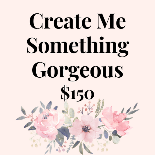 Create Me Something Gorgeous $150 Hamper